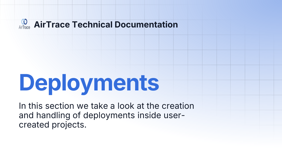 Deployments | AirTrace Technical Documentation